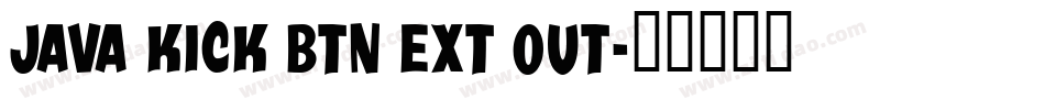 Java Kick BTN Ext Out字体转换